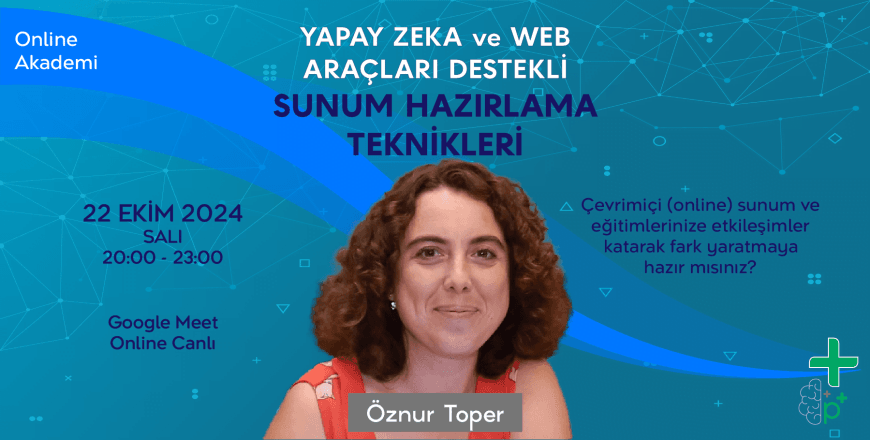 (Online Akademi) Yapay Zeka ve Web Araçları Destekli Sunum Hazırlama Teknikleri