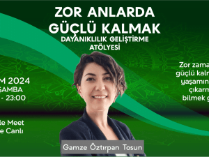 (Wellbeing) Zor Anlarda Güçlü Kalmak