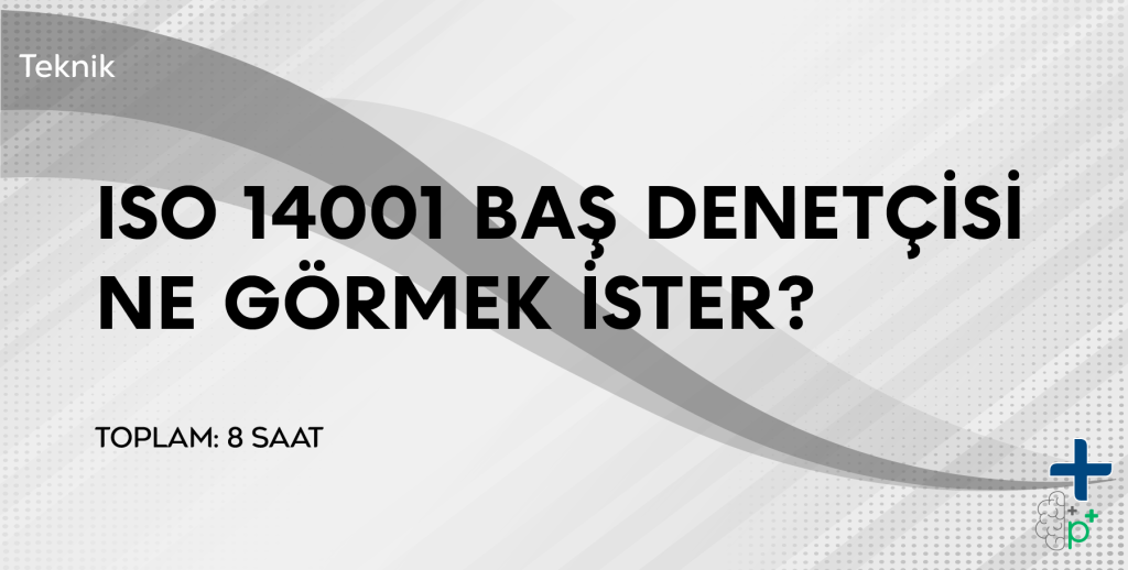 ISO 14001Baş Denetçisi Ne Görmek İster Eğitimi Görseli