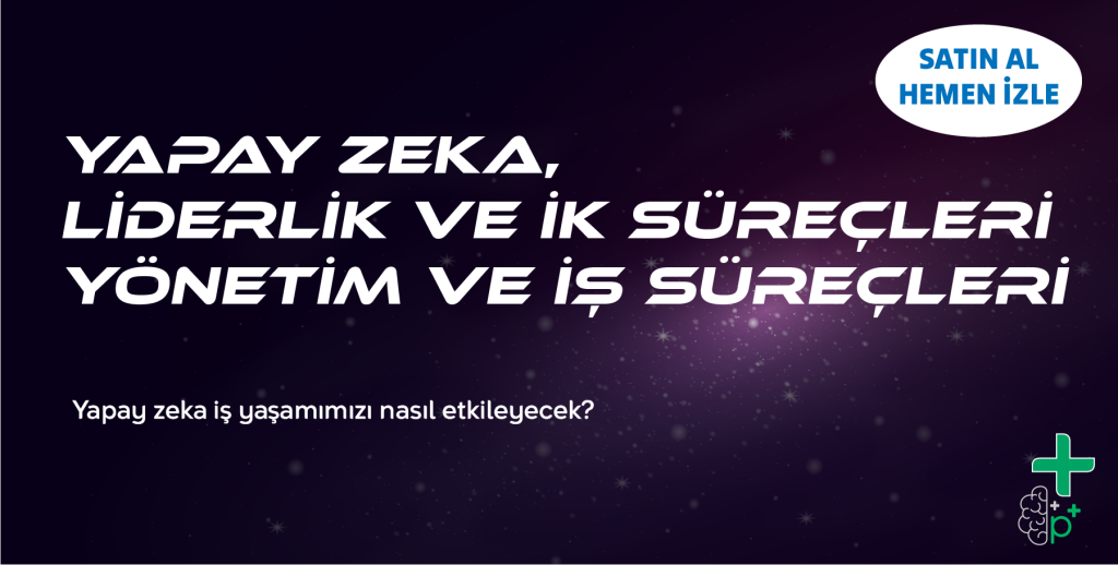 Yapay Zeka, Liderlik ve İK Süreçleri, Yönetim ve İş Süreçleri Eğitimi Tanıtım Görseli