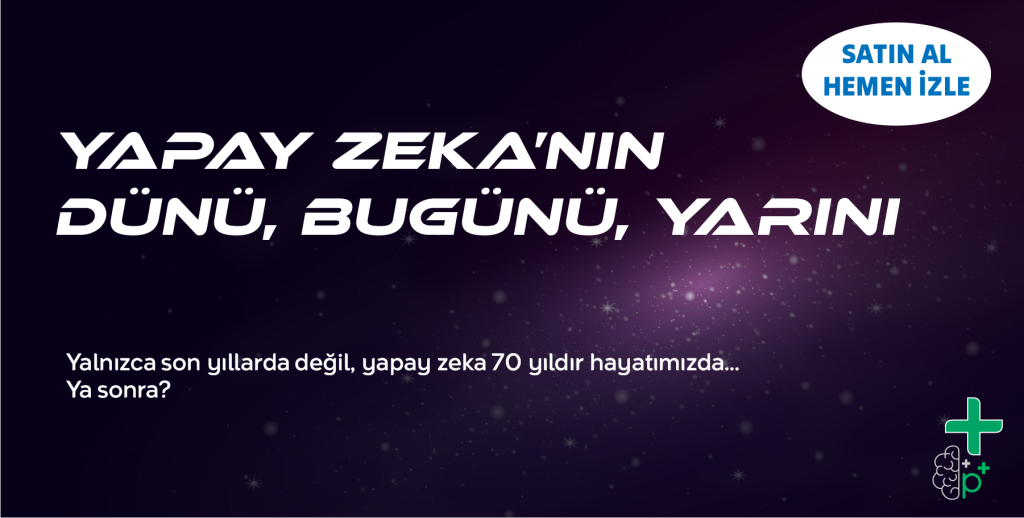 Yapay Zekanın Dünü, Bugünü, Yarını Eğitimi Tanıtım Görseli