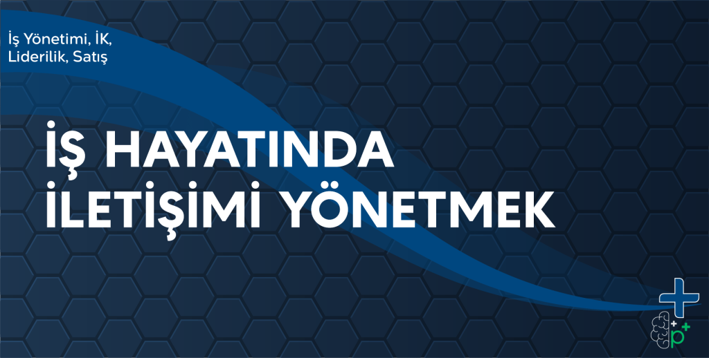 İş Hayatında İletişimi Yönetmek eğitimi tanıtım görseli