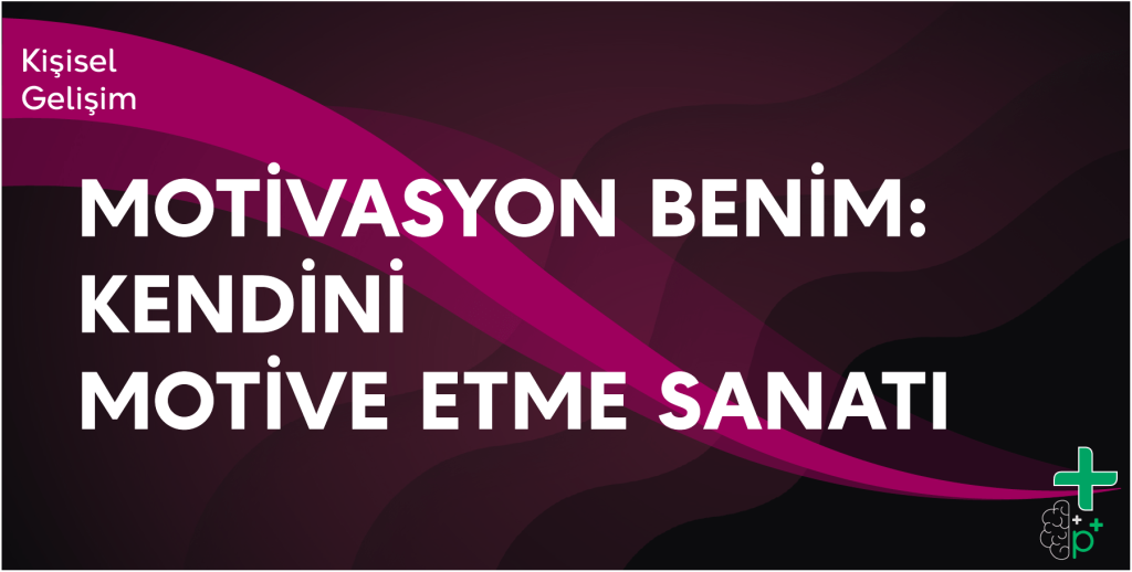 Motivasyon Benim-Kendini Motive Etme Sanatı eğitimi tanıtım görseli