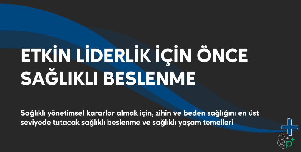 Etkin Liderlik İçin Önce Sağlıklı Beslenme Eğitimi Görseli