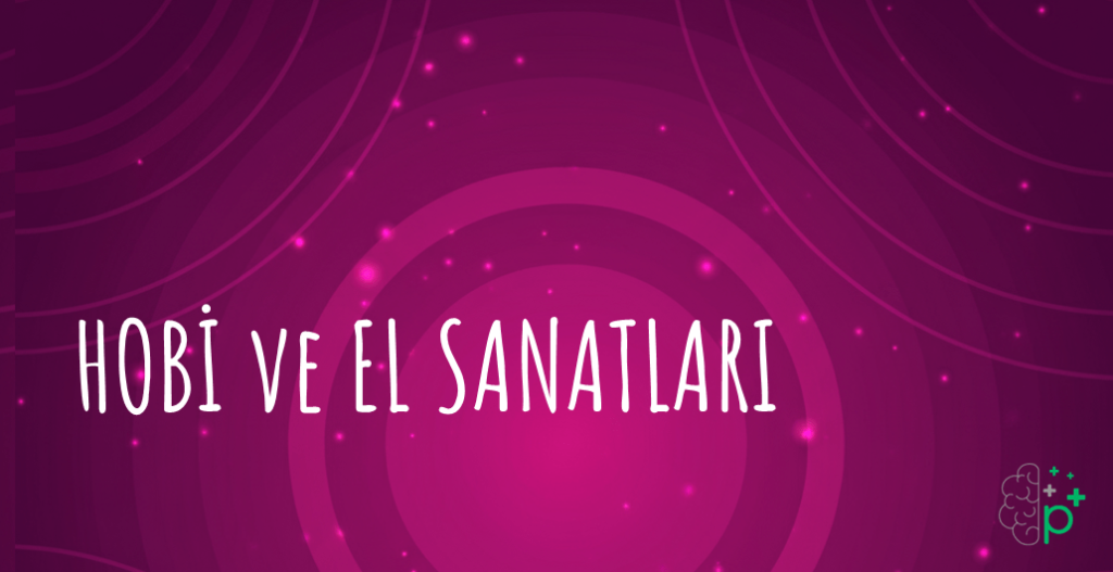 Hobi ve El Sanatları atölyeleri eğitimleri temsili görseli