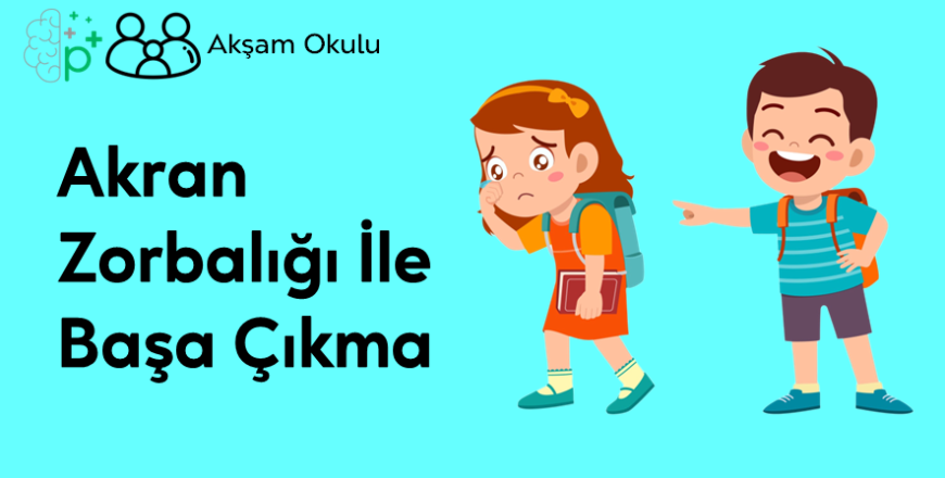 01- Akran Zorbalığı İle Başa Çıkma