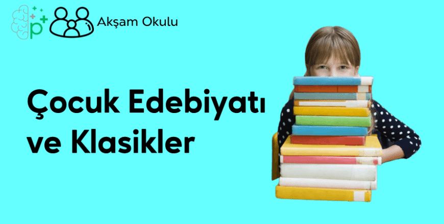01- Çocuk Edebiyatı ve Klasikler