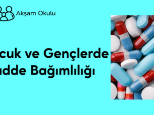 01- Çocuk ve Gençlerde Madde Bağımlılığı