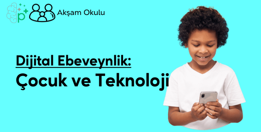 01- Çocuk ve Teknoloji