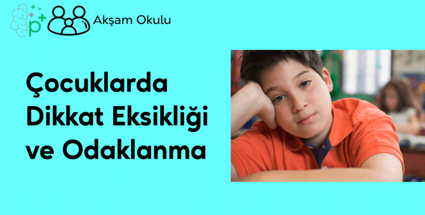 01- Çocuklarda Dikkat Eksikliği