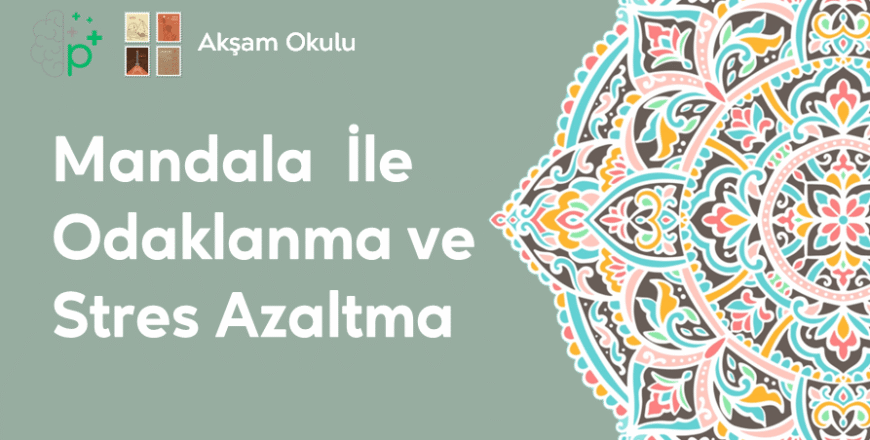 03- Mandala İle Odaklanma ve Stres Azaltma