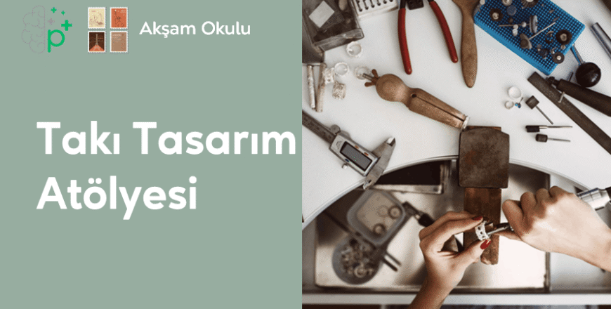 03- Takı Tasarım Atölyesi