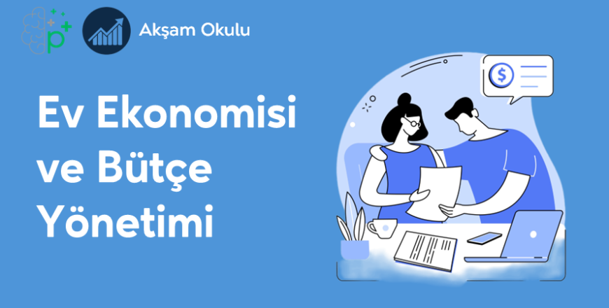 04- Ev Ekonomisi ve Bütçesi Yönetimi Eğitimi