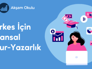04- Herkes İçin Finansal Okuryazarlık