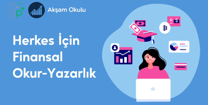 04- Herkes İçin Finansal Okuryazarlık