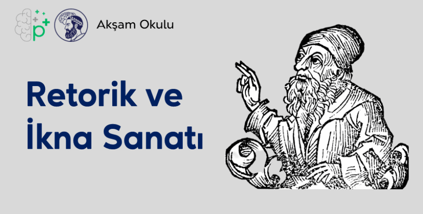 05- Retorik ve İkna Sanatı