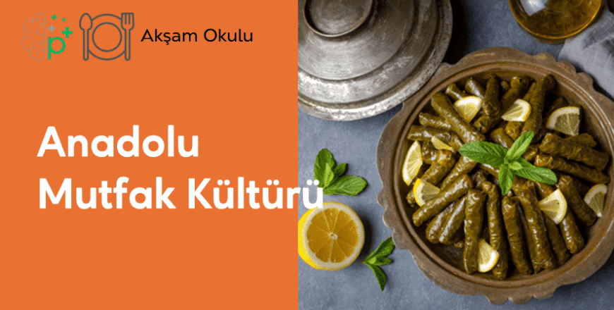 06- Anadolu Mutfak Kültürü