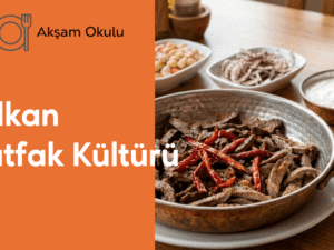 06- Balkan Mutfak Kültürü