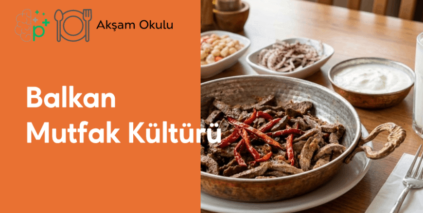 06- Balkan Mutfak Kültürü