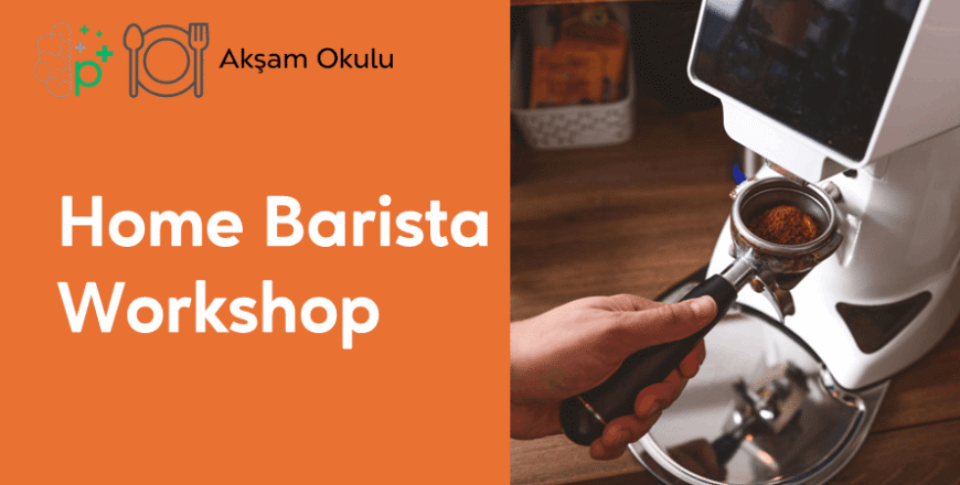 06- Home Barista Workshop