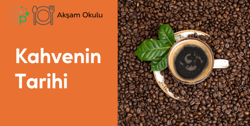 06- Kahvenin Tarihi