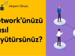 07- Networkünüzü Nasıl Büyütürsünüz