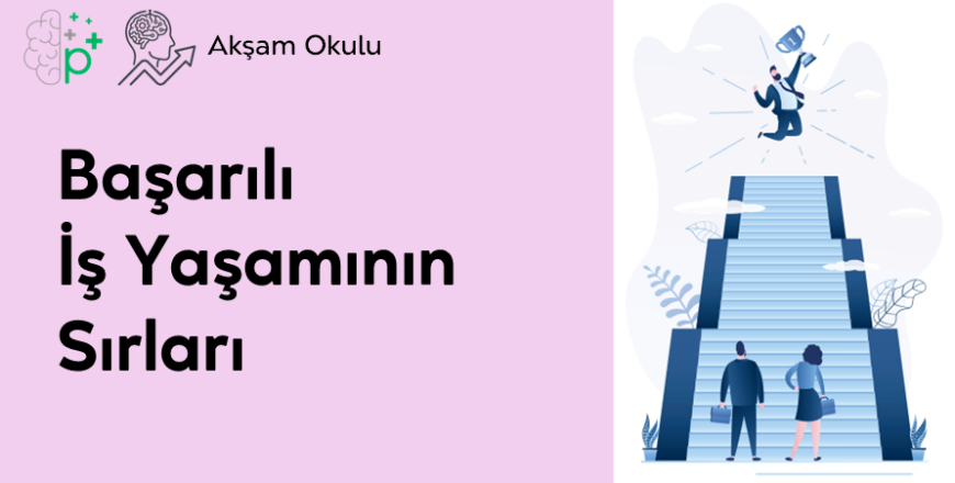 08- Başarılı İş Yaşamının Sırlarıı