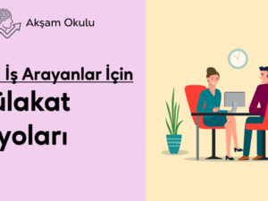 08- İş Arayanlar İçin Mülakat Tüyoları