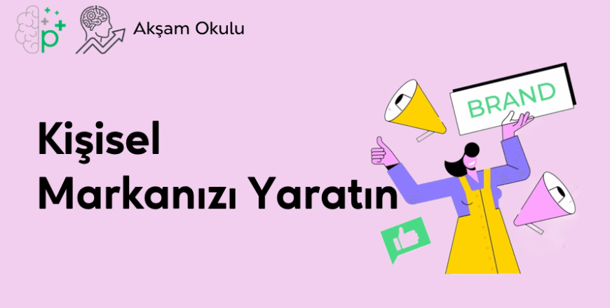 08- Kişisel Markanızı Yaratın