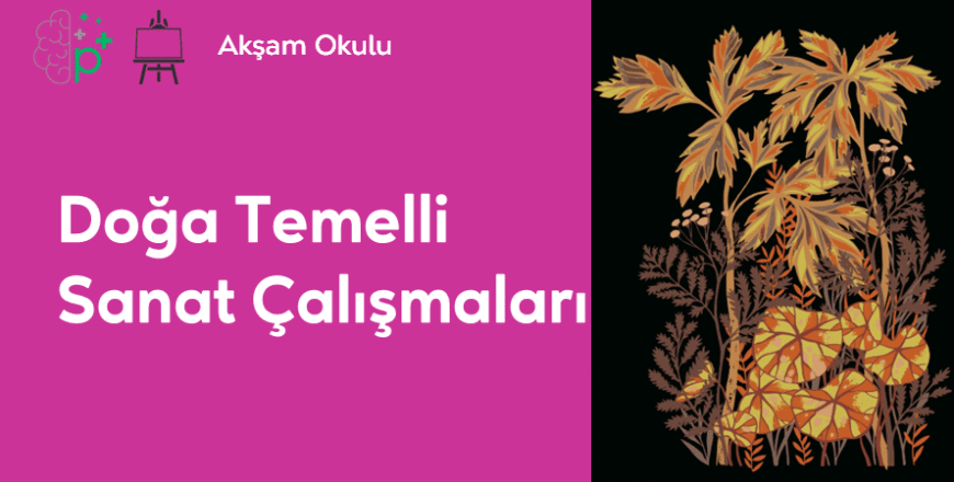 09- Doğa Temelli Sanat Çalışmaları