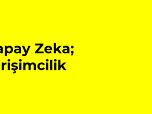 09- Yapay Zeka Girişimcilik