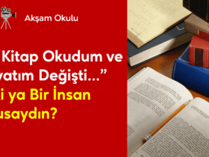10- Bir Kİtap Okudum Hayatım Değişti