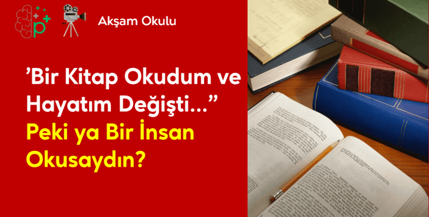 10- Bir Kİtap Okudum Hayatım Değişti