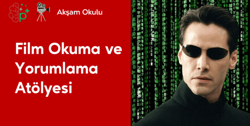 10- Film Okuma ve Yorumlama Atölyesi