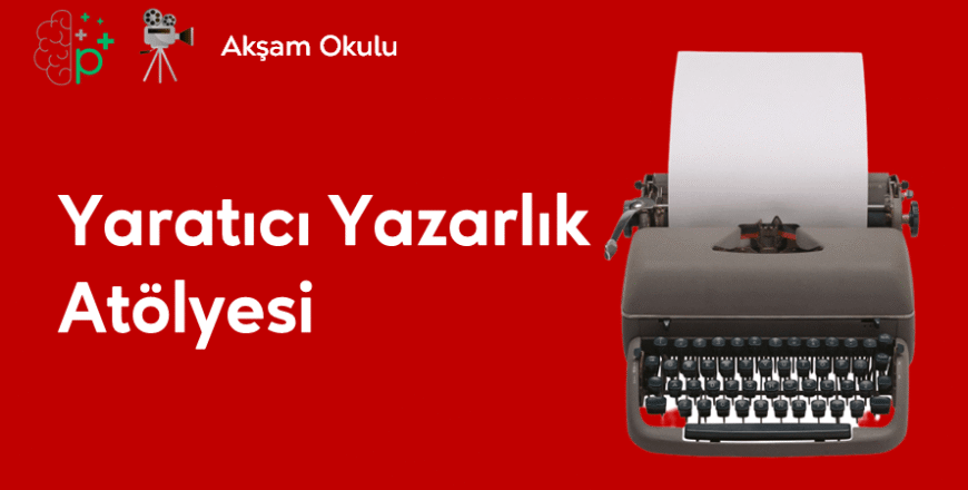 10- Yaratıcı Yazarlık Atölyesi