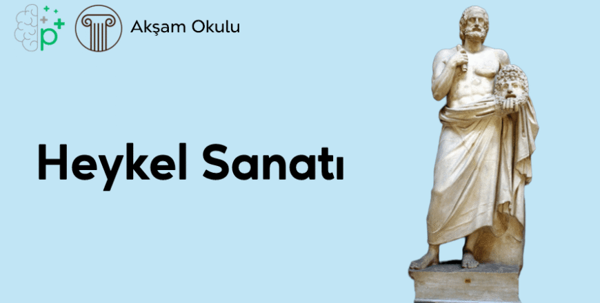 11- Heykel Sanatı