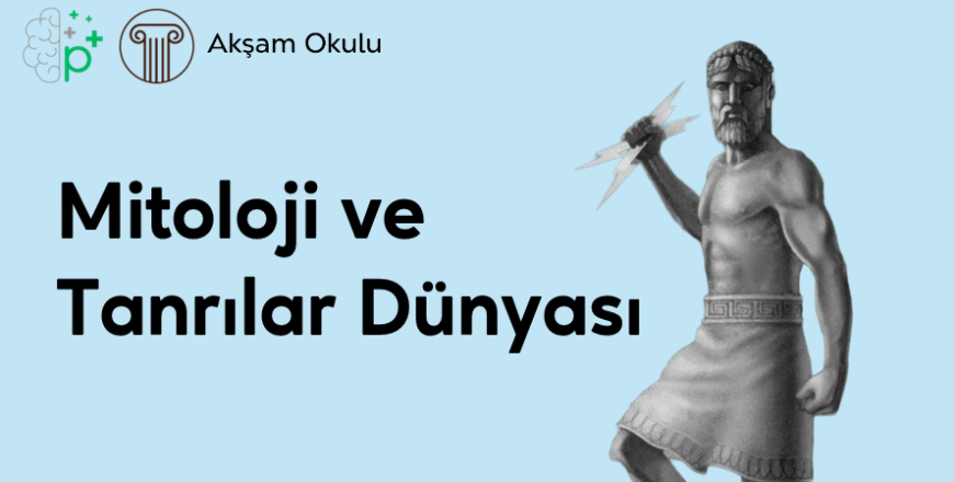 11- Mitoloji ve Tanrılar Dünyası