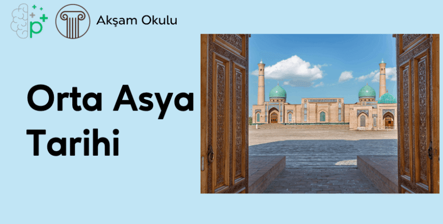 11- Orta Asya Tarihi