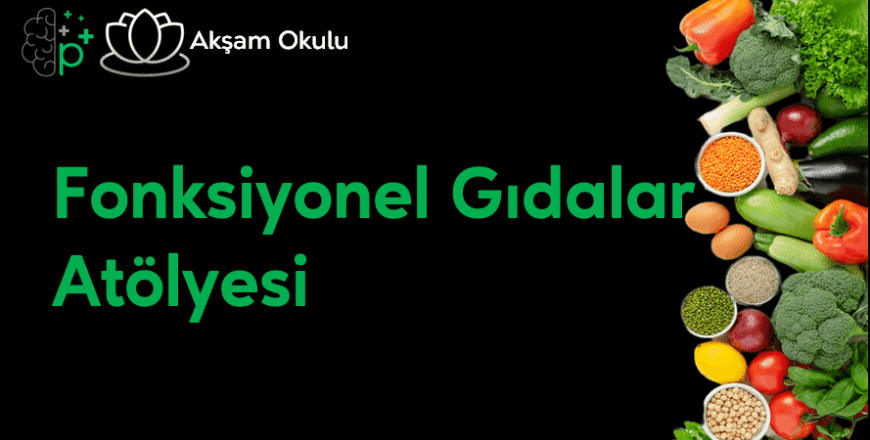 14- Fonksiyonel Gıdalar Atölyesi