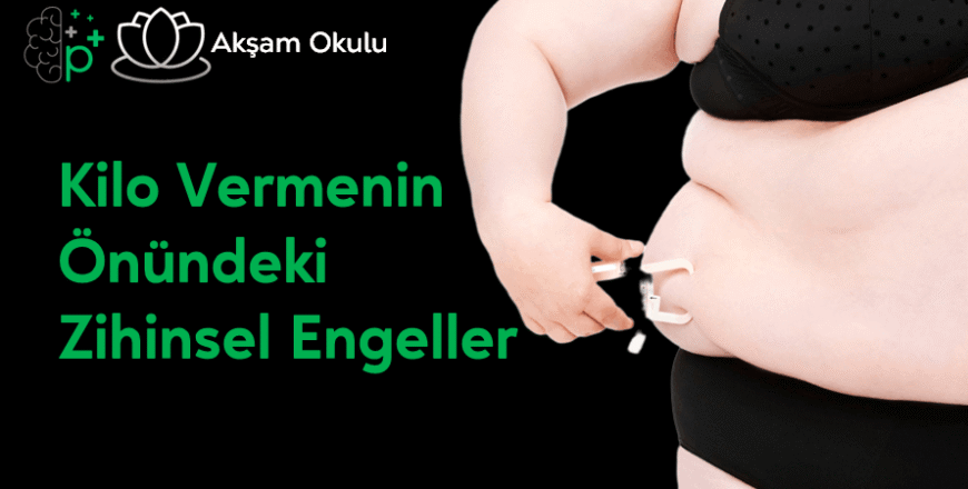 14- Kilo Vermenin Önündeki Zihinsel Engeller