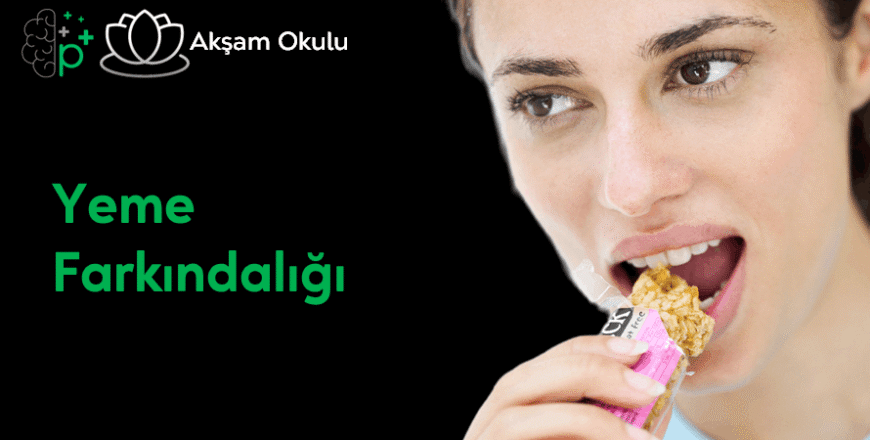 14- Yeme Farkındalığı,
