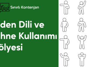 15- Beden Dili ve Sahne Kullanımı Atölyesi
