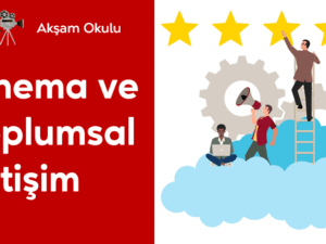 10- Sinema ve Toplumsal İletişim