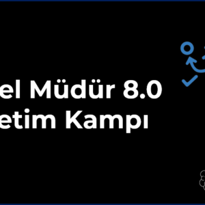 Genel Müdür 8.0 Yönetim Kampı