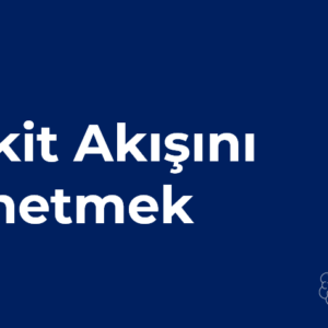 Nakit Akışını Yönetmek Eğitimi